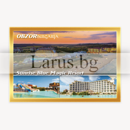 Магнитен сувенир Обзор - Sunrise Blue Magic Resort